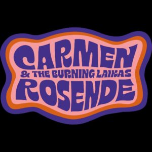 Carmen Rosende & The Burning Laikas