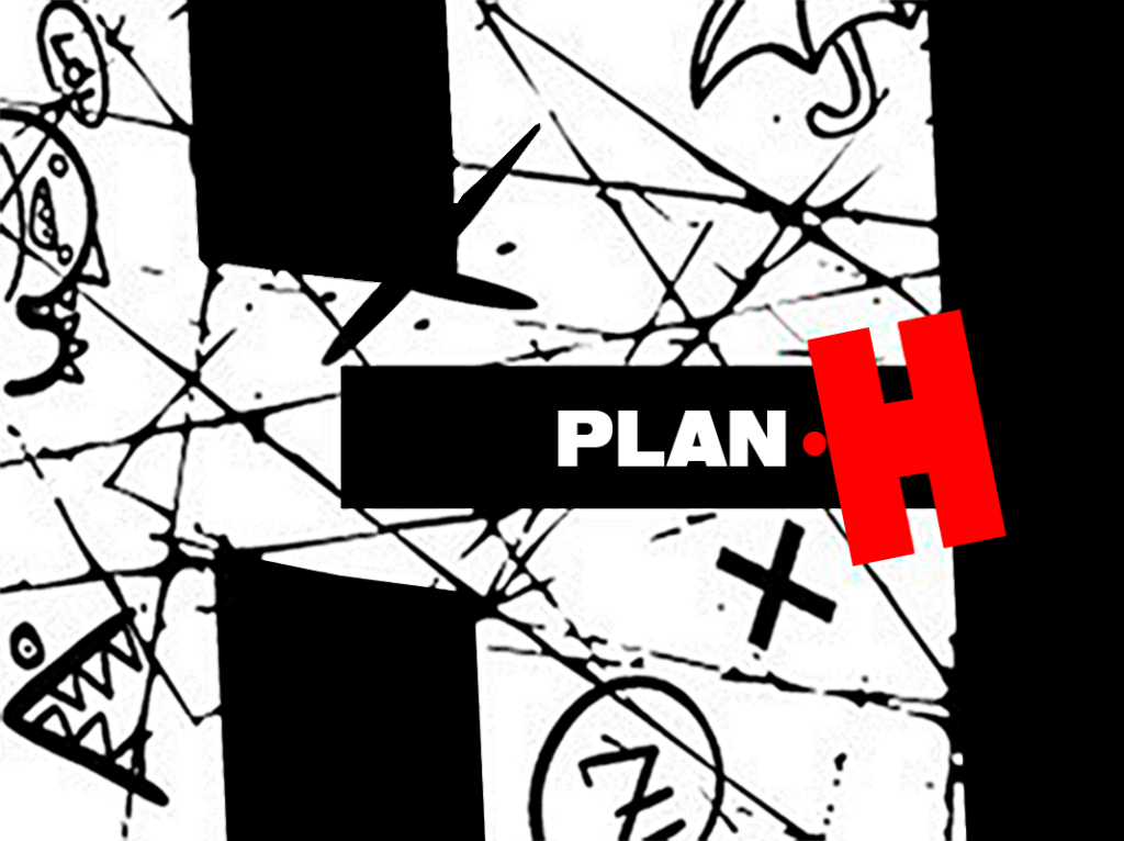 Plan H